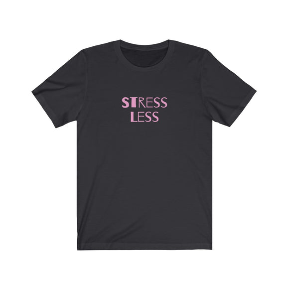 Unisex Cotton Tee - Stress Less