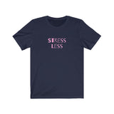 Unisex Cotton Tee - Stress Less